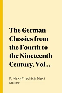 The German Classics from the Fourth to the Nineteenth Century, Vol. 1_cover