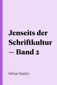 Jenseits der Schriftkultur — Band 2_cover