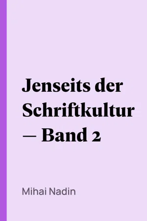 Jenseits der Schriftkultur — Band 2