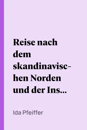 Reise nach dem skandinavischen Norden und der Insel Island im Jahre 1845. Erster Band.