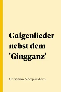 Galgenlieder nebst dem 'Gingganz'_cover