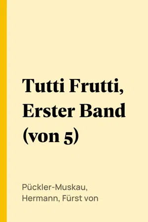 Tutti Frutti, Erster Band (von 5)