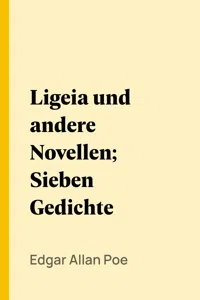 Ligeia und andere Novellen; Sieben Gedichte_cover