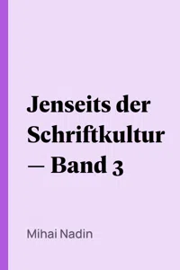 Jenseits der Schriftkultur — Band 3_cover