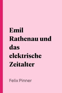 Emil Rathenau und das elektrische Zeitalter_cover