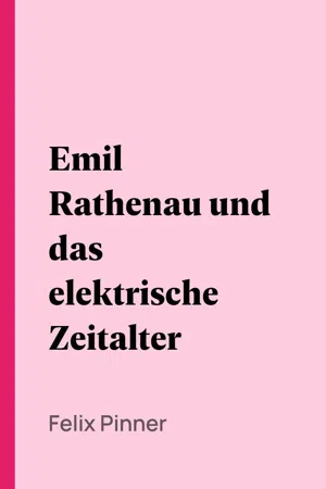 Emil Rathenau und das elektrische Zeitalter