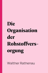 Die Organisation der Rohstoffversorgung_cover