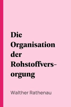 Die Organisation der Rohstoffversorgung