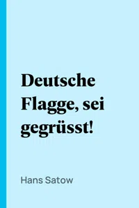 Deutsche Flagge, sei gegrüsst!_cover