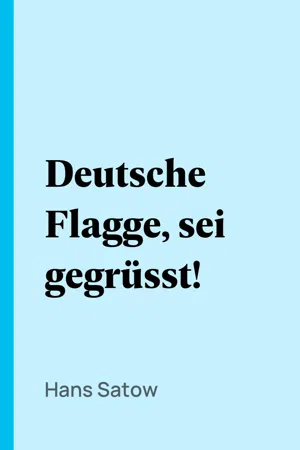 Deutsche Flagge, sei gegrüsst!