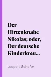 Der Hirtenknabe Nikolas; oder, Der deutsche Kinderkreuzzug im Jahre 1212_cover