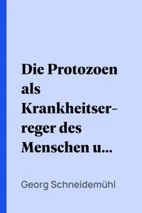 Die Protozoen als Krankheitserreger des Menschen und der Hausthiere_cover