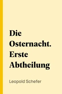 Die Osternacht. Erste Abtheilung_cover