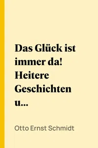 Das Glück ist immer da! Heitere Geschichten und Plaudereien_cover