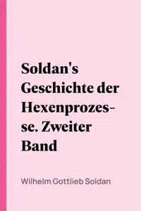 Soldan's Geschichte der Hexenprozesse. Zweiter Band_cover