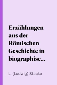 Erzählungen aus der Römischen Geschichte in biographischer Form_cover