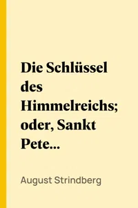 Die Schlüssel des Himmelreichs; oder, Sankt Peters Wanderung auf Erden_cover