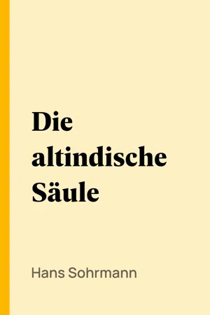 Die altindische Säule