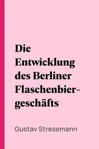 Die Entwicklung des Berliner Flaschenbiergeschäfts_cover