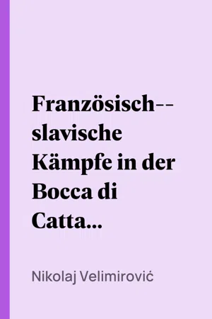 Französisch-slavische Kämpfe in der Bocca di Cattaro 1806-1814.