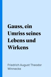 Gauss, ein Umriss seines Lebens und Wirkens_cover