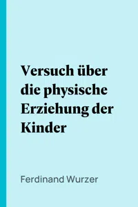 Versuch über die physische Erziehung der Kinder_cover