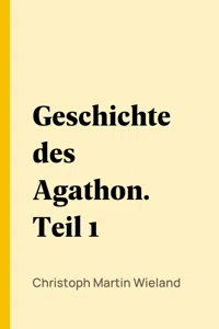 Geschichte des Agathon. Teil 1_cover