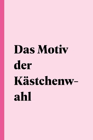 Das Motiv der Kästchenwahl