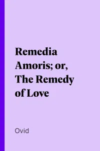 Remedia Amoris; or, The Remedy of Love_cover
