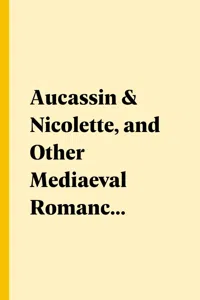 Aucassin & Nicolette, and Other Mediaeval Romances and Legends_cover