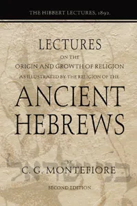 Lectures on the Origin and Growth of Religion as illustrated by the Religion of the Ancient Hebrews_cover