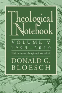 Theological Notebook: Volume 5: 1993–2010_cover