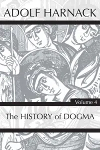 History of Dogma, Volume 4_cover