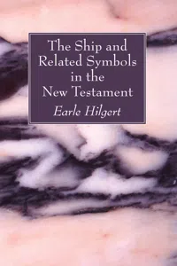 The Ship and Related Symbols in the New Testament_cover