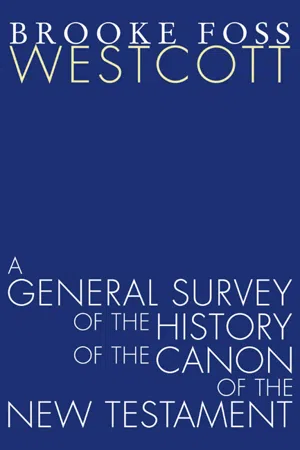 A General Survey of the History of the Canon of the New Testament