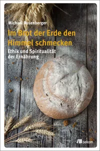 Im Brot der Erde den Himmel schmecken_cover