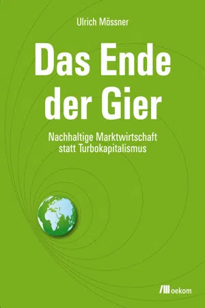 Das Ende der Gier