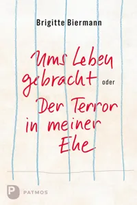 Ums Leben gebracht oder: Der Terror in meiner Ehe_cover