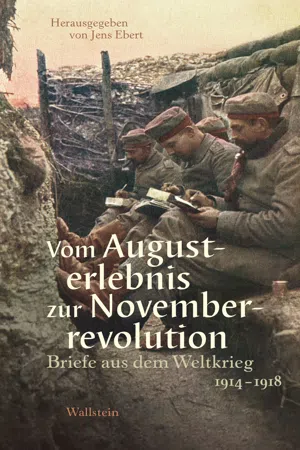 Vom Augusterlebnis zur Novemberrevolution