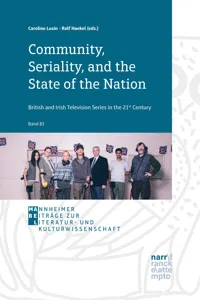 Community, Seriality, and the State of the Nation: British and Irish Television Series in the 21st Century_cover