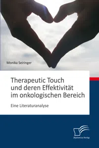 Therapeutic Touch und deren Effektivität im onkologischen Bereich: Eine Literaturanalyse_cover