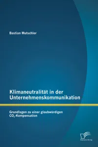 Klimaneutralität in der Unternehmenskommunikation: Grundlagen zu einer glaubwürdigen CO2-Kompensation_cover