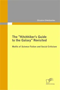 The "Hitchhiker's Guide to the Galaxy" Revisited: Motifs of Science Fiction and Social Criticism_cover