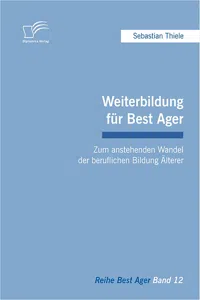 Weiterbildung für Best Ager: Zum anstehenden Wandel der beruflichen Bildung Älterer_cover