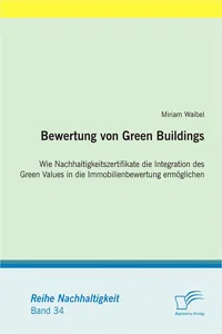 Bewertung von Green Buildings: Wie Nachhaltigkeitszertifikate die Integration des Green Values in die Immobilienbewertung ermöglichen_cover