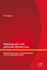 Onkologische und palliative Masterclass: Modulentwicklung für Pflegefachkräfte in der Euregio Maas-Rhein_cover