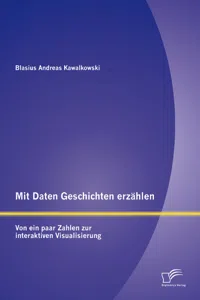 Mit Daten Geschichten erzählen: Von ein paar Zahlen zur interaktiven Visualisierung_cover