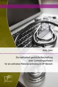 Die methodisch gestützte Beschaffung einer Controllingsoftware für ein zeitnahes Materialcontrolling im OP-Bereich_cover