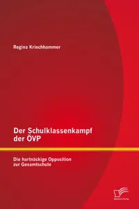 Der Schulklassenkampf der ÖVP: Die hartnäckige Opposition zur Gesamtschule_cover