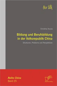 Bildung und Berufsbildung in der Volksrepublik China: Strukturen, Probleme und Perspektiven_cover